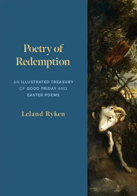 Poetry of Redemption: An Illustrated Treasury of Good Friday and Easter Poems - Paperback