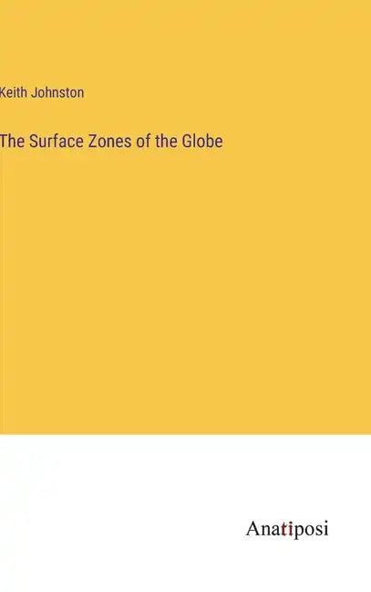 The Surface Zones of the Globe - Hardcover