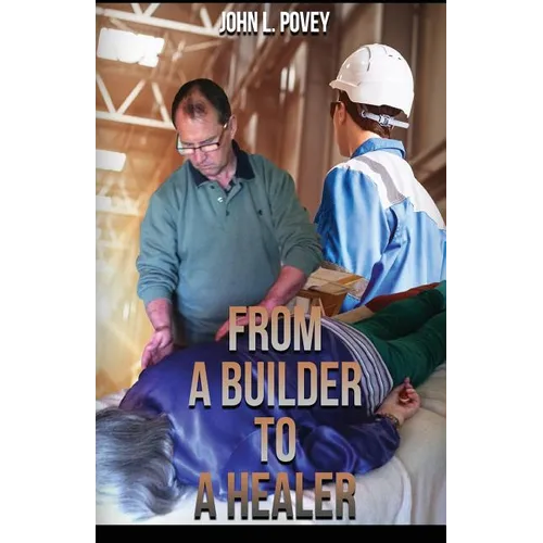 From A Builder To A Healer - Paperback