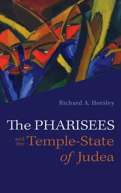 The Pharisees and the Temple-State of Judea - Hardcover