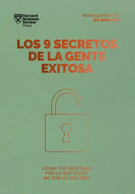 Los 9 Secretos de la Gente Exitosa. Serie Management En 20 Minutos (9 Things Successful People Do Differently. 20 Minutes Manager Spanish Edition) - Paperback