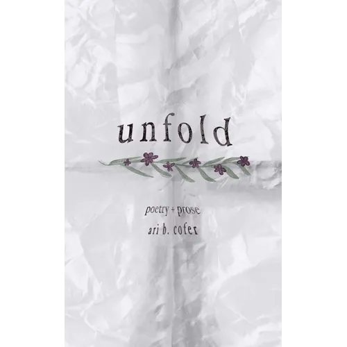 Unfold: Poetry + Prose - Paperback