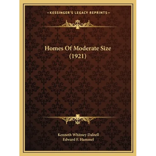 Homes Of Moderate Size (1921) - Paperback