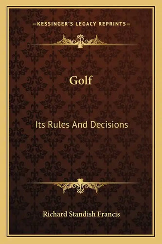 Golf: Its Rules and Decisions - Paperback