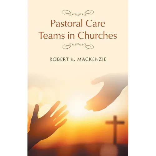 Pastoral Care Teams in Churches - Paperback