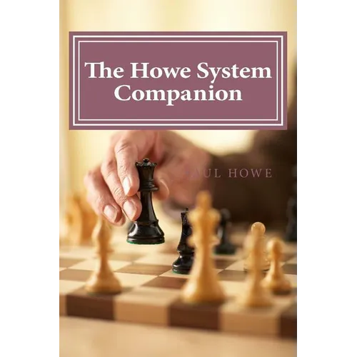 The Howe System Companion: 50 Lightning and Bullet Chess Miniatures - Paperback