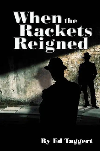 When the Rackets Reigned - Paperback