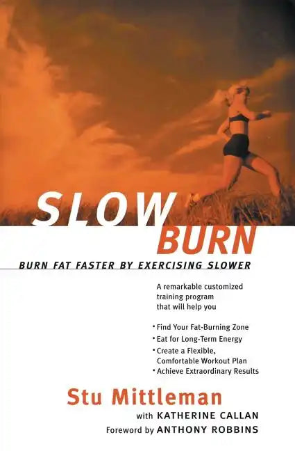 Slow Burn: Burn Fat Faster by Exercising Slower - Paperback