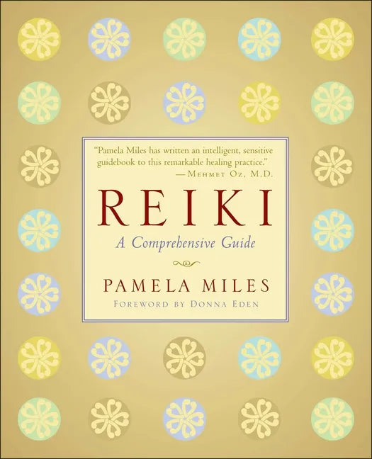 Reiki: A Comprehensive Guide - Paperback