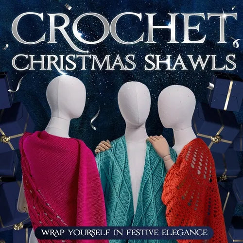 Crochet Christmas Shawls: Wrap Yourself in Festive Elegance: Crochet Shawl Patterns - Paperback