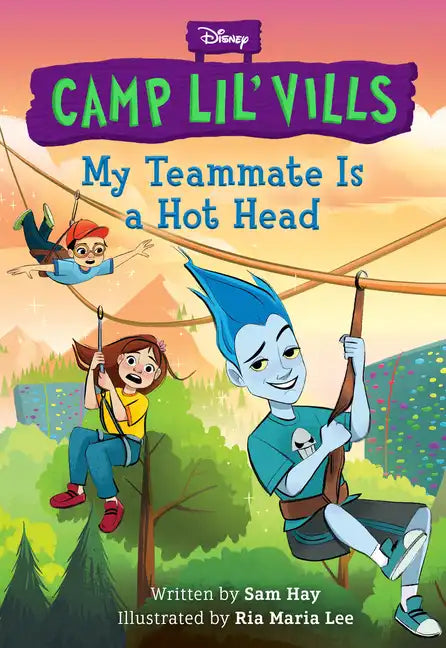 My Teammate Is a Hot Head (Disney Camp Lil Vills, Book 2) - Hardcover