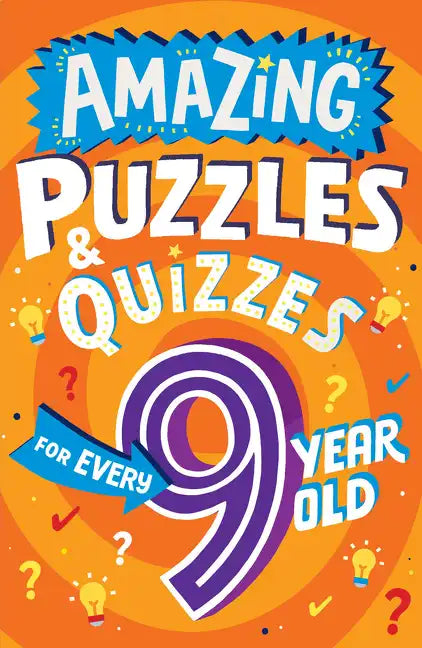 Amazing Puzzles and Quizzes for Every 9 Year Old - Paperback