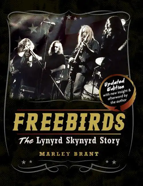 Freebirds: The Lynyrd Skynyrd Story - Hardcover