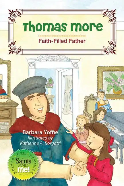 Thomas More: Faith-Filled Father - Hardcover