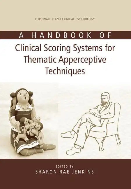 A Handbook of Clinical Scoring Systems for Thematic Apperceptive Techniques - Paperback