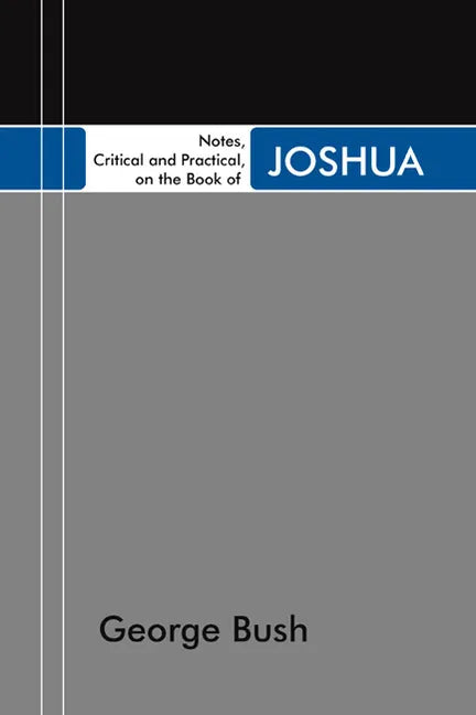 Notes, Critical and Practical, on the Book of Joshua - Paperback