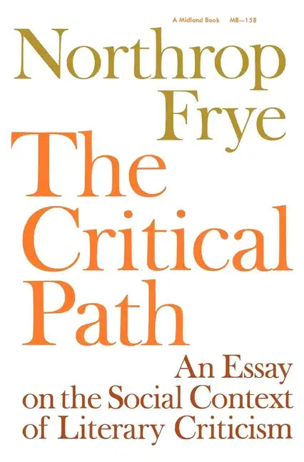 Critical Path: An Essay on the Social Context of Literary Criticism - Paperback