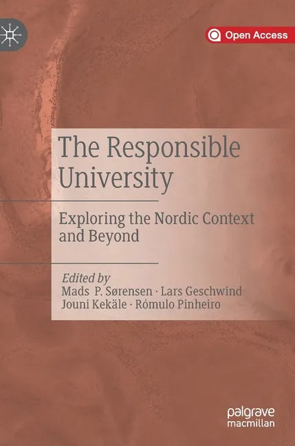 The Responsible University: Exploring the Nordic Context and Beyond - Hardcover