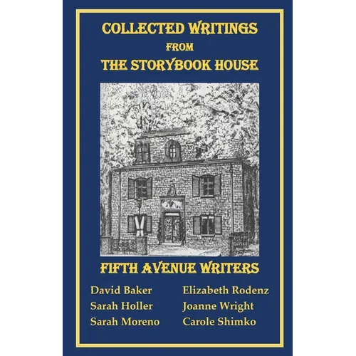Collected Writings from the Storybook House - Paperback