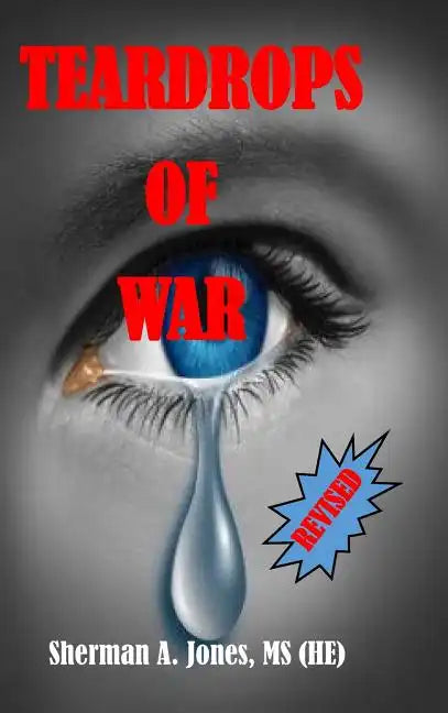 Teardrops of War (Revised) - Hardcover