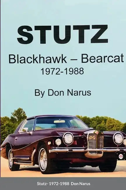 Stutz- Blackhawk and Bearcat 1972-1988 - Paperback