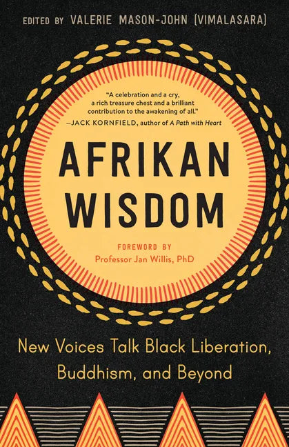Afrikan Wisdom: New Voices Talk Black Liberation, Buddhism, and Beyond - Paperback