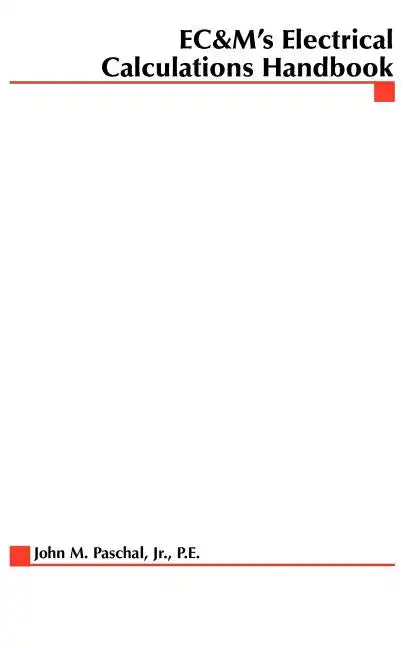 EC&M's Electrical Calculations Handbook - Paperback