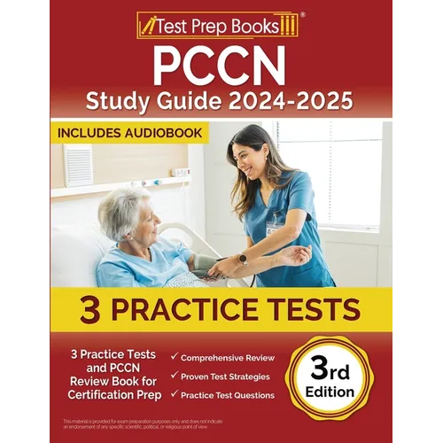 PCCN Study Guide 2025-2026: 3 Practice Tests and PCCN Review Book for Certification Prep [3rd Edition] - Paperback