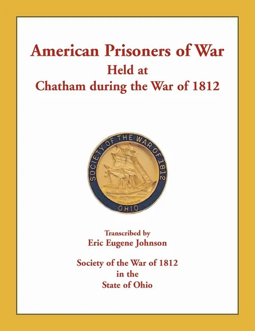 American Prisoners of War Held at Chatham During the War of 1812 - Paperback