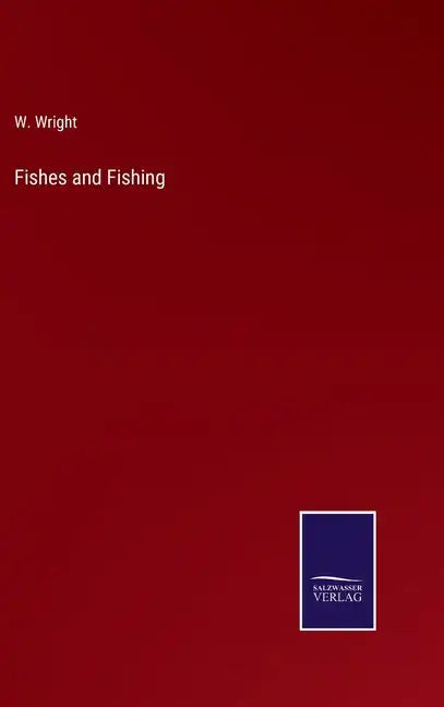 Fishes and Fishing - Hardcover
