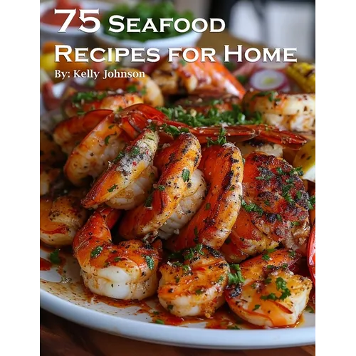 75 Seafood Recipes for Home - Paperback