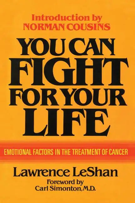 You Can Fight For Your Life: Emotional Factors in the Treatment of Cancer - Paperback