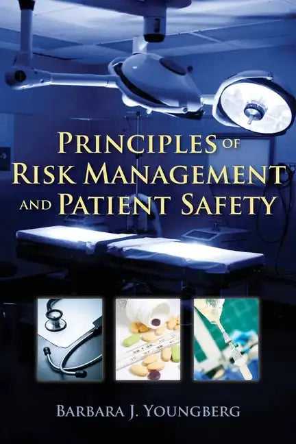 Principles of Risk Management and Patient Safety - Paperback