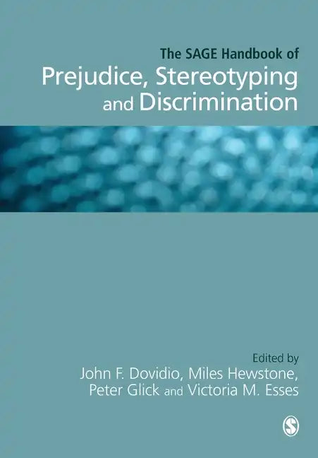 The SAGE Handbook of Prejudice, Stereotyping and Discrimination - Paperback