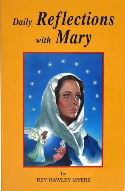 Daily Reflections with Mary: 31 Prayerful Marian Reflections and Many Popular Marian Prayers - Paperback
