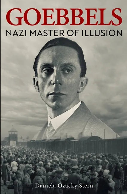 Goebbels: Nazi Master of Illusion - Paperback