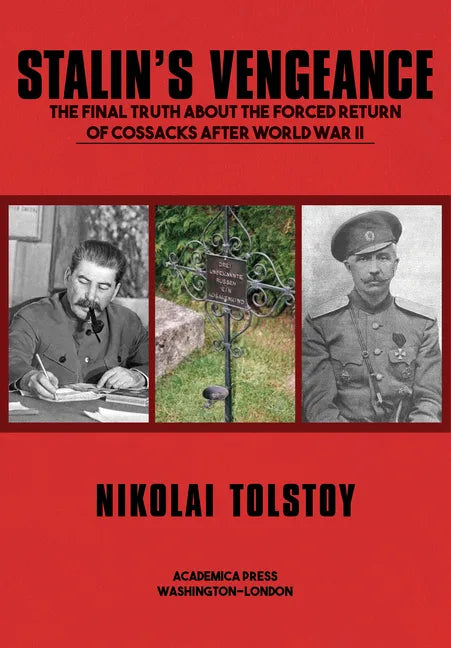 Stalin's Vengeance: The Final Truth about the Forced Return of Russians After World War II - Hardcover