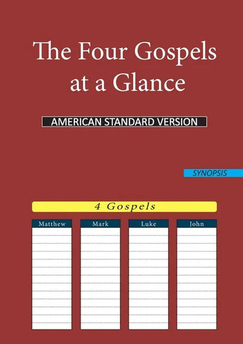The Four Gospels at a Glance: American Standard Version (Asv) - Paperback