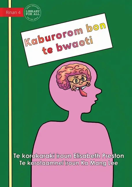 Your Brain is the Boss - Kaburorom bon te bwaoti (Te Kiribati) - Paperback