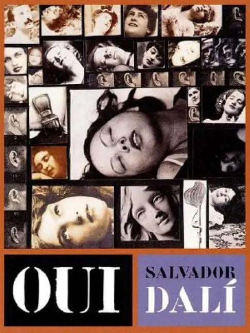 Oui: The Paranoid-Critical Revolution: Writings 1927-1933 - Paperback