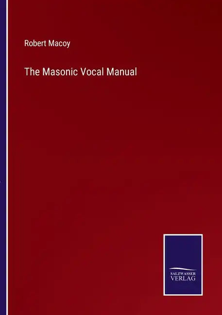 The Masonic Vocal Manual - Paperback