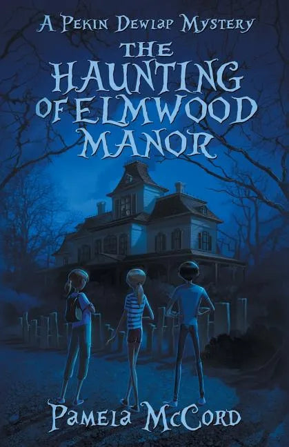 The Haunting of Elmwood Manor: A Pekin Dewlap Mystery - Paperback