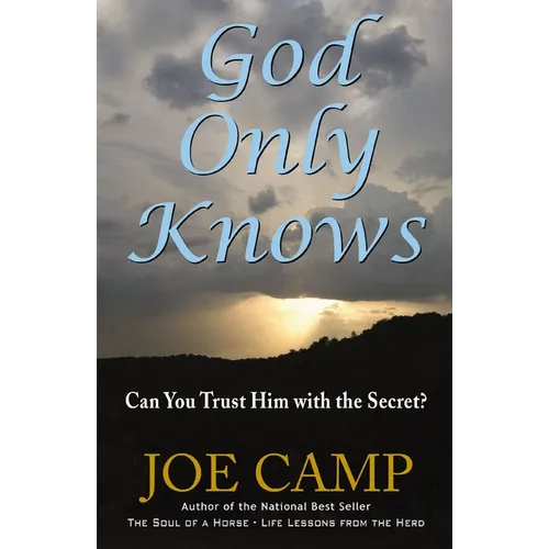 God Only Knows: Can You Trust Him with the Secret? - Paperback