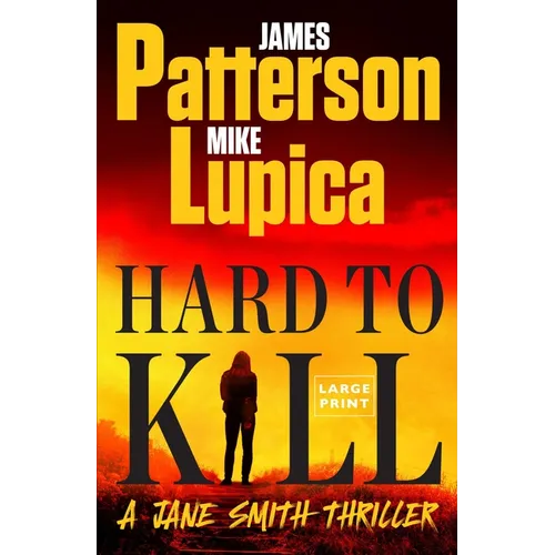 Hard to Kill: Meet James Patterson's Greatest Character Yet - Paperback