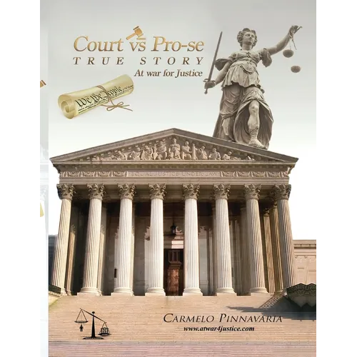 Court vs Pro-se (TRUE STORY At War for Justices): At War For Justice - Paperback