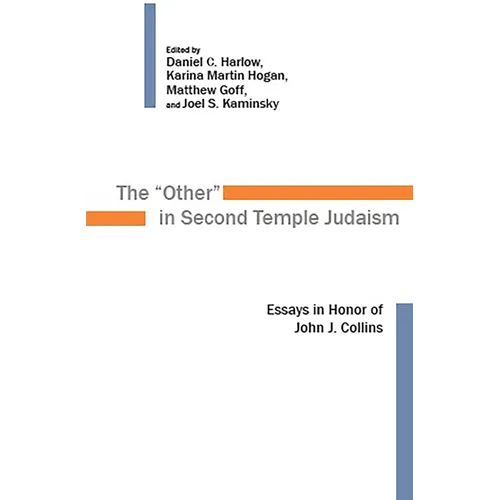 The Other in Second Temple Judaism: Essays in Honor of John J. Collins - Paperback