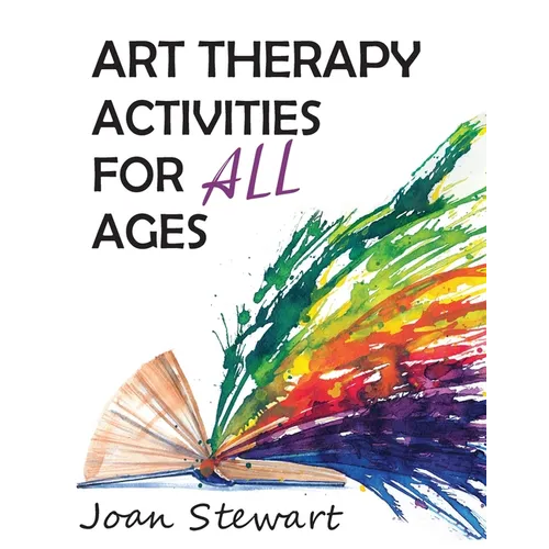 Art Therapy Activities for All Ages - Paperback