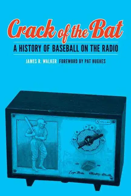 Crack of the Bat: A History of Baseball on the Radio - Hardcover