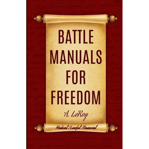 Battle Manuals for Freedom Collection: Know Your Medical Rights / Know Your Lawful Rights / Know Your Financial Rights - Paperback