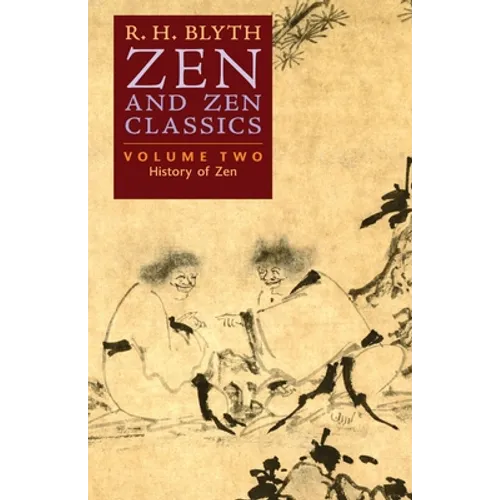 Zen and Zen Classics (Volume Two): History of Zen - Paperback